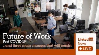 LinkedIn News Live: The Future of Work