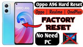 How to Hard Reset Oppo A96 | Oppo A96 Pattern, Pin, Password Unlock Without PC | All Oppo  Reset