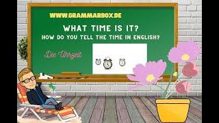 GRAMMARBOX: What time is it? | englische Uhrzeiten