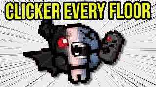 Isaac But I Clicker Every Floor