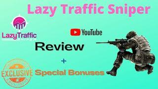 Lazy Traffic Sniper Review - STOP!!Don't get Lazy Traffic Sniper Without MyCustom Bonuses...