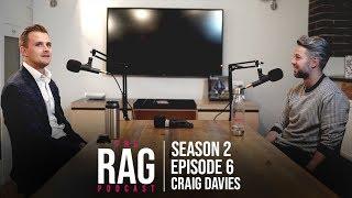 The RAG Podcast - Season 2 - Episode 6 with Craig Davies