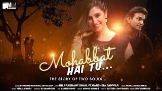 Mohabbat Hai Tu | Dr Prashant  Shah | Harshita Panwar | Arshian Music | New Song 2022