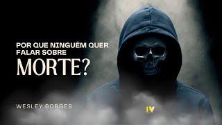 Por que ninguém quer FALAR SOBRE A MORTE?