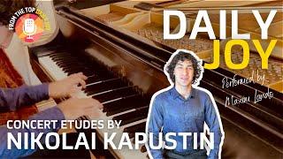 Pianist Maxim Lando Performs Concert Etudes No. 1 & 2 by Nikolai Kapustin | From The Top | Daily Joy