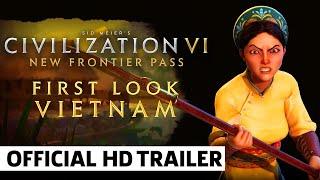 Civilization VI - First Look: Vietnam | Civilization VI New Frontier Pass