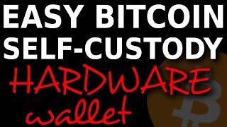 Bitcoin Self-Custody 3 - Hardware Wallet