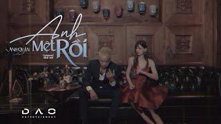 "ANH MỆT RỒI" - ANH QUÂN IDOL x KHẮC ANH | OFFICIAL MUSIC VIDEO