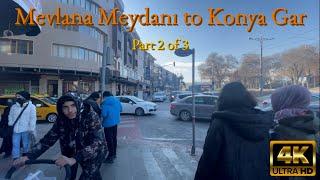 [4K KONYA] Walking Tour Mevlana Meydana to Konya Gar Part 2 of 3 | Konya, Turkey | 4K60fps