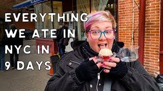 Everything We Ate in New York City / NYC in 9 Days