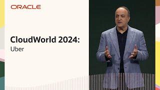 How Uber Drives Profitable Growth with Oracle Cloud Infrastructure: Oracle CloudWorld 2024