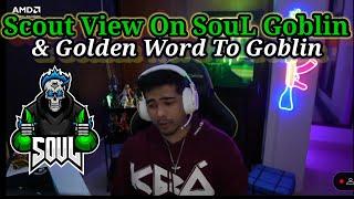 SCOUT VIEW ON SOUL GOBLIN  | & HIS GUNPOWER AND GAMEPLAY ️