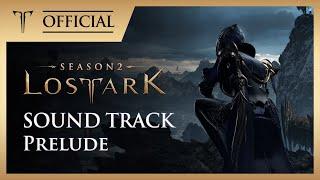 [로스트아크ㅣOST]  01_프렐류드 (Prelude) / LOST ARK Soundtrack (Vol.2 In-Game Track)