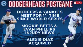 DodgerHeads Postgame: Dodgers host Yankees, Mookie Betts & Evan Phillips injuries, Alexis Díaz trade