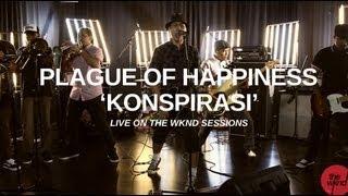 Plague Of Happiness | Konspirasi (live on The Wknd Sessions, #62)