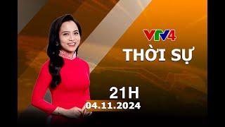 Bản tin thời sự tiếng Việt 21h - 04/11/2024 | VTV4