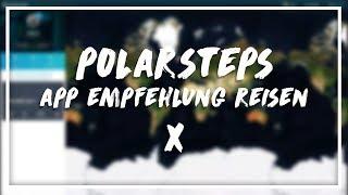 Polarsteps - Mit einer der coolsten Apps für Fotografen