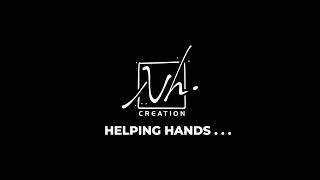 N H CREATION INTRO l HELPING HANDS