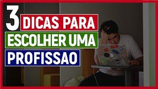 3 DICAS PARA ESCOLHER UMA PROFISSÃO | QUAL CARREIRA SEGUIR?