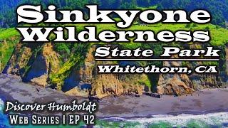 Discover Humboldt: Sinkyone Wilderness State Park - Whitethorn, California | Ep 42