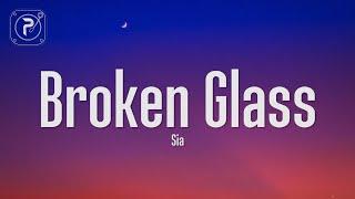 Sia - Broken Glass (Lyrics)