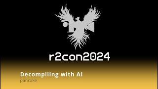 r2con2024 - day 2 - Decompiling with AI - pancake