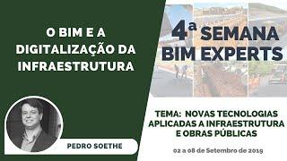 O BIM e a digitalização da infraestrutura com Pedro Soethe