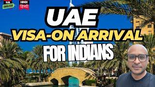 UAE Visa Update- UAE VISA ON ARRIVAL भारतीयों के लिए (Good news for UK, EU Tourist visa holders)