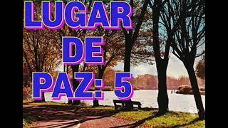 LUGAR DE PAZ: 5