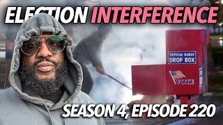 Election Interference | Ballot Boxes Burned, DL Hughley, Obama Chase Men, Kamala Harris | S4.E220