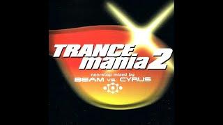 TRANCEmania 2 Nonstop Megamix (Nonstop Mixed By BEAM VS. CYRUS)