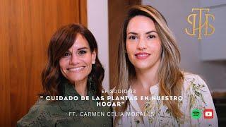 33. Cuidado de las plantas en nuestro Hogar Ft. Carmen Celia Morales