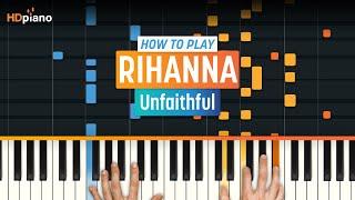 How to Play "Unfaithful" by Rihanna | HDpiano (Part 1) Piano Tutorial