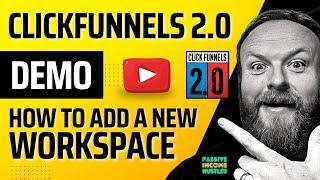 ClickFunnels 2.0 Demo - How to Create a NEW WORKSPACE in Click Funnels 2.0