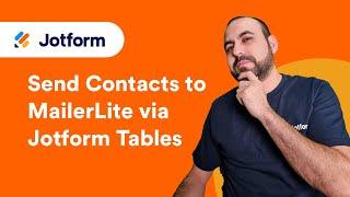 How to Send Contacts to MailerLite with Jotform Tables