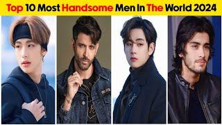 Top 10 Most Handsome Men In The World 2024