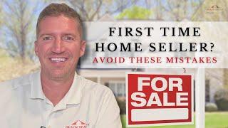 Avoid These Common Mistakes When Selling Your Home for the First Time