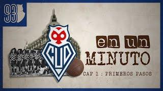 La Historia de la U en un minuto - Capítulo 1: "Primeros Pasos"