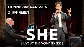 She - Live at the Vondelkerk Amsterdam [Dennis van Aarssen & Jeff Franzel]