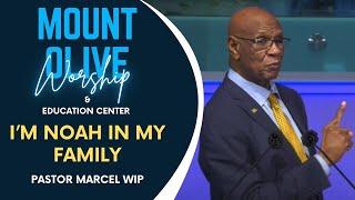 I'm Noah In My Family | Pastor Marcel Wip #apopka #worship #sda #Jesus #Men #menaftergodsownheart