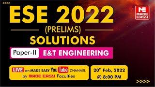 ESE 2022 Prelims | LIVE Exam Solutions | E&T Engineering (Paper-II) | By MADE EASY Faculty Panel