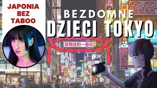 UKRYTA TWARZ TOKYO- bezdomność dzieci