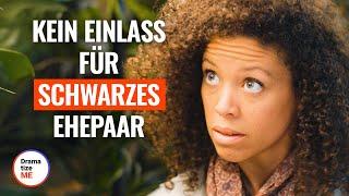 KEIN EINLASS FÜR SCHWARZES EHEPAAR | @DramatizeMeDeutsch