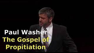 Paul Washer: The Gospel of Propitiation (Maranatha Choice)