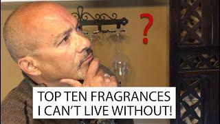 WELCOME TO PRSCENTS!  TOP TEN FRAGRANCES I CAN'T LIVE WITHOUT!