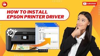 How to Install Epson Printer Driver? | Printer Tales