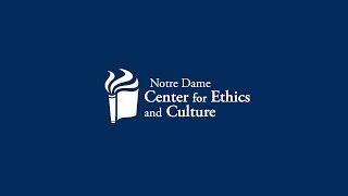 ND Center for Ethics and Culture: Our Mission