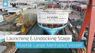 Maersk Large Methanol-Enabled Vessel Launching and Undocking Milestone