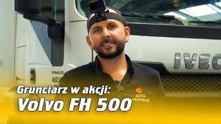 Grunciarz w akcji: Volvo FH 500 | Na Osi 1114