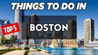 Top 5 Things To Do In Boston MA | Fun Things To Do